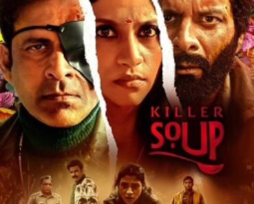 Killer Soup Web Series Download Review, Cast, Trailer | Download Killer Soup (2024 TV Series)