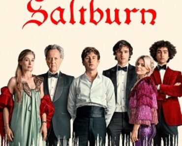 Saltburn Movie Download Review, Cast, Trailer | Download Saltburn Movie (2023 Film)